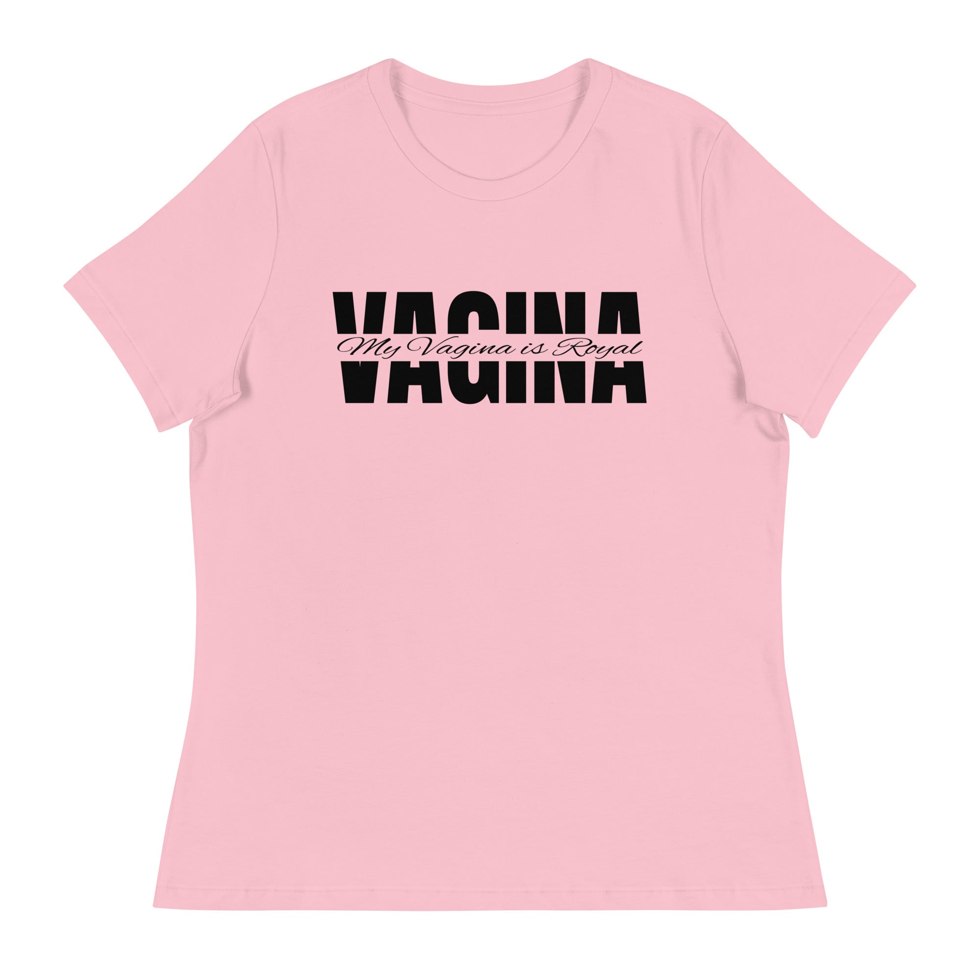 “MY VAGINA IS ROYAL” T-SHIRT